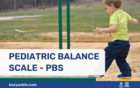 Pediatric Balance Scale - PBS
