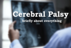 Brief article about Cerebral palsy