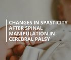 Changes in spasticity after spinal manipulation in cerebral palsy